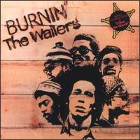 Burnin` (with The Wailers)